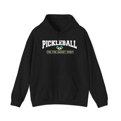 Pickleball - The Fun Racket Sport Hoodie