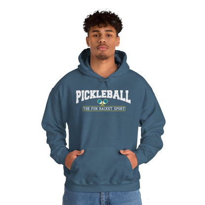 Pickleball - The Fun Racket Sport Hoodie