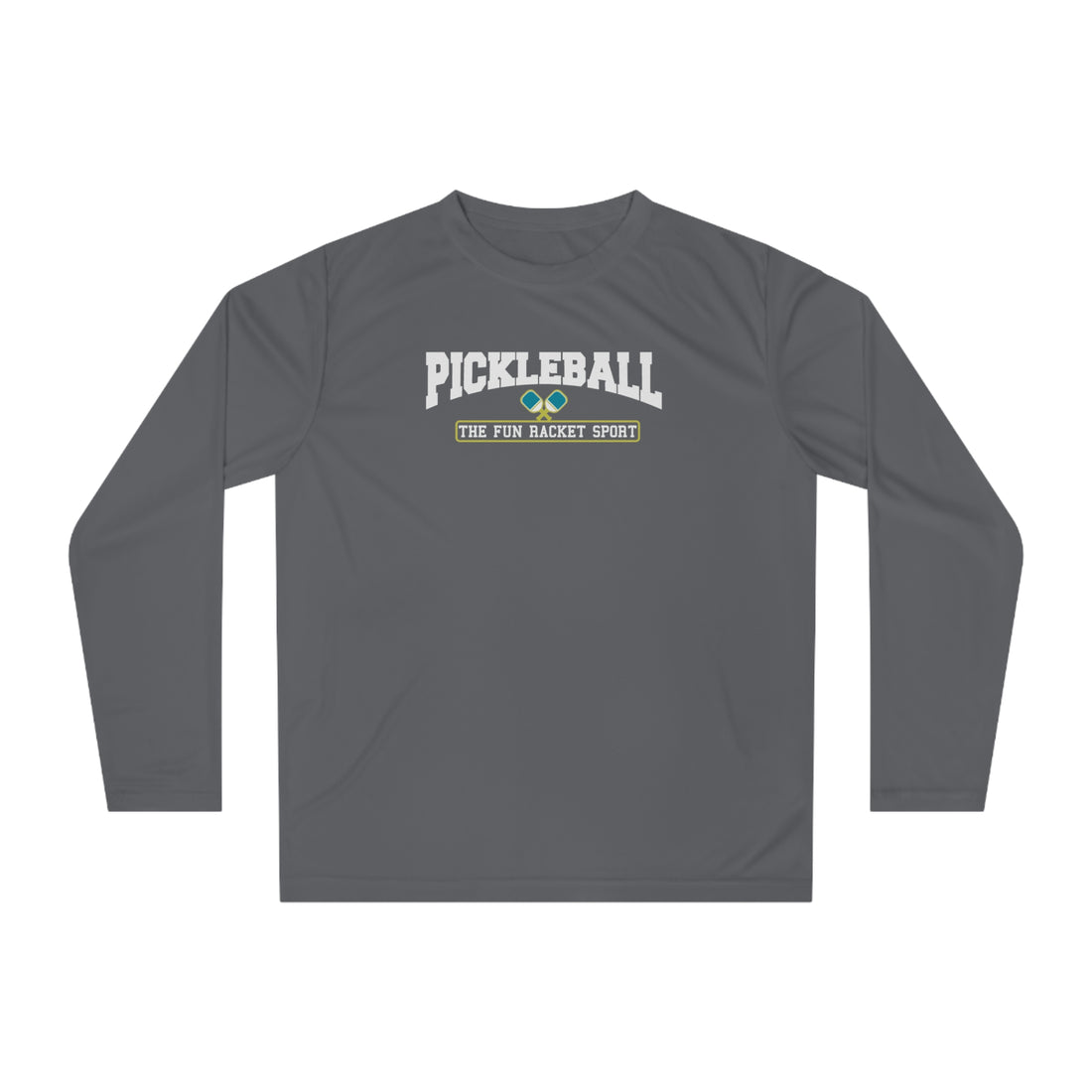 Pickleball The Fun Racket Sport - Long Sleeve Shirt - Dry Fit