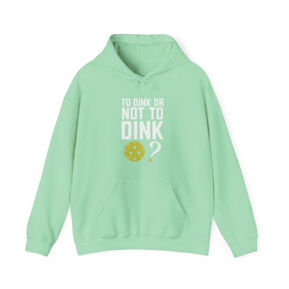 To Dink or Not to Dink? Pickleball Hoodie