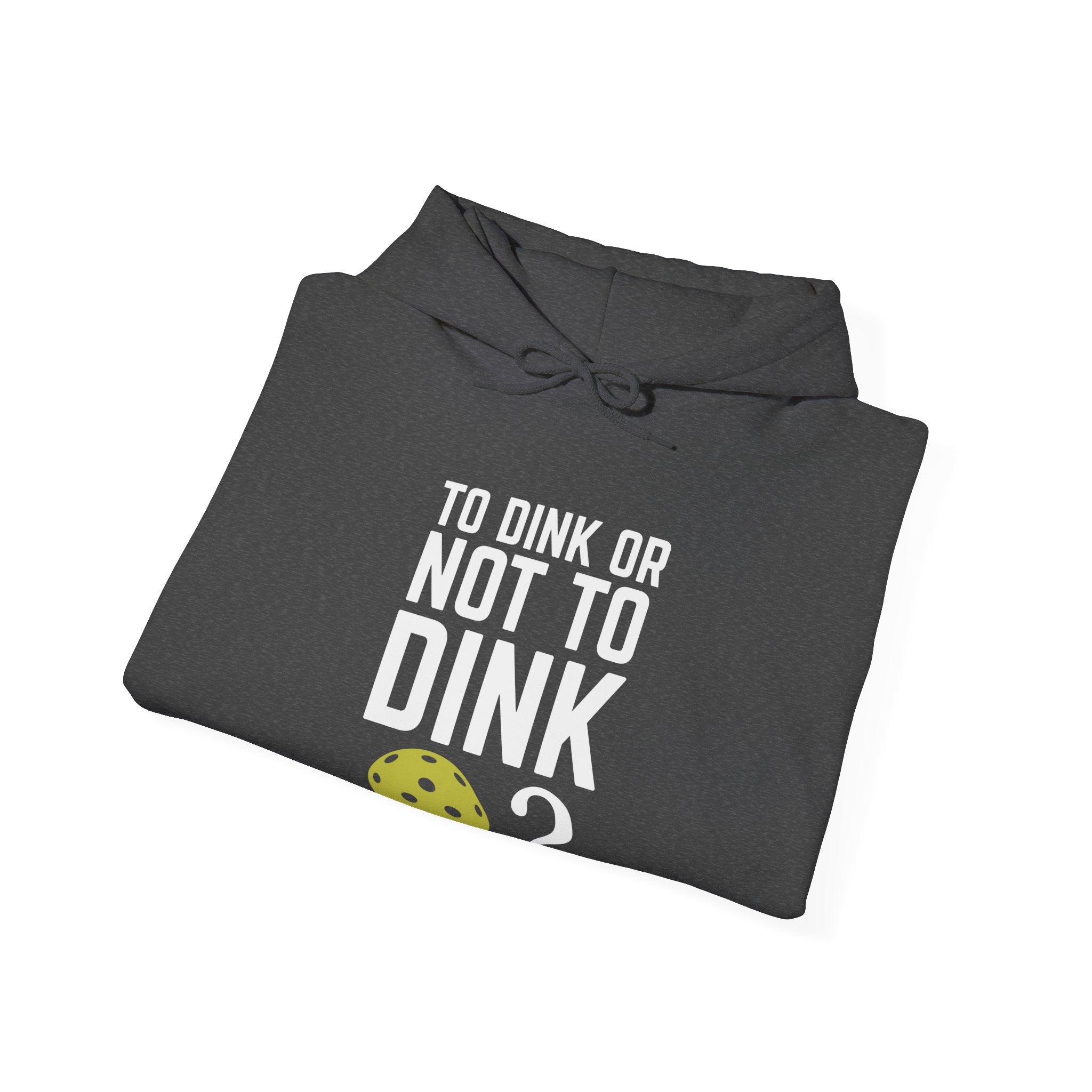 To Dink or Not to Dink? Pickleball Hoodie