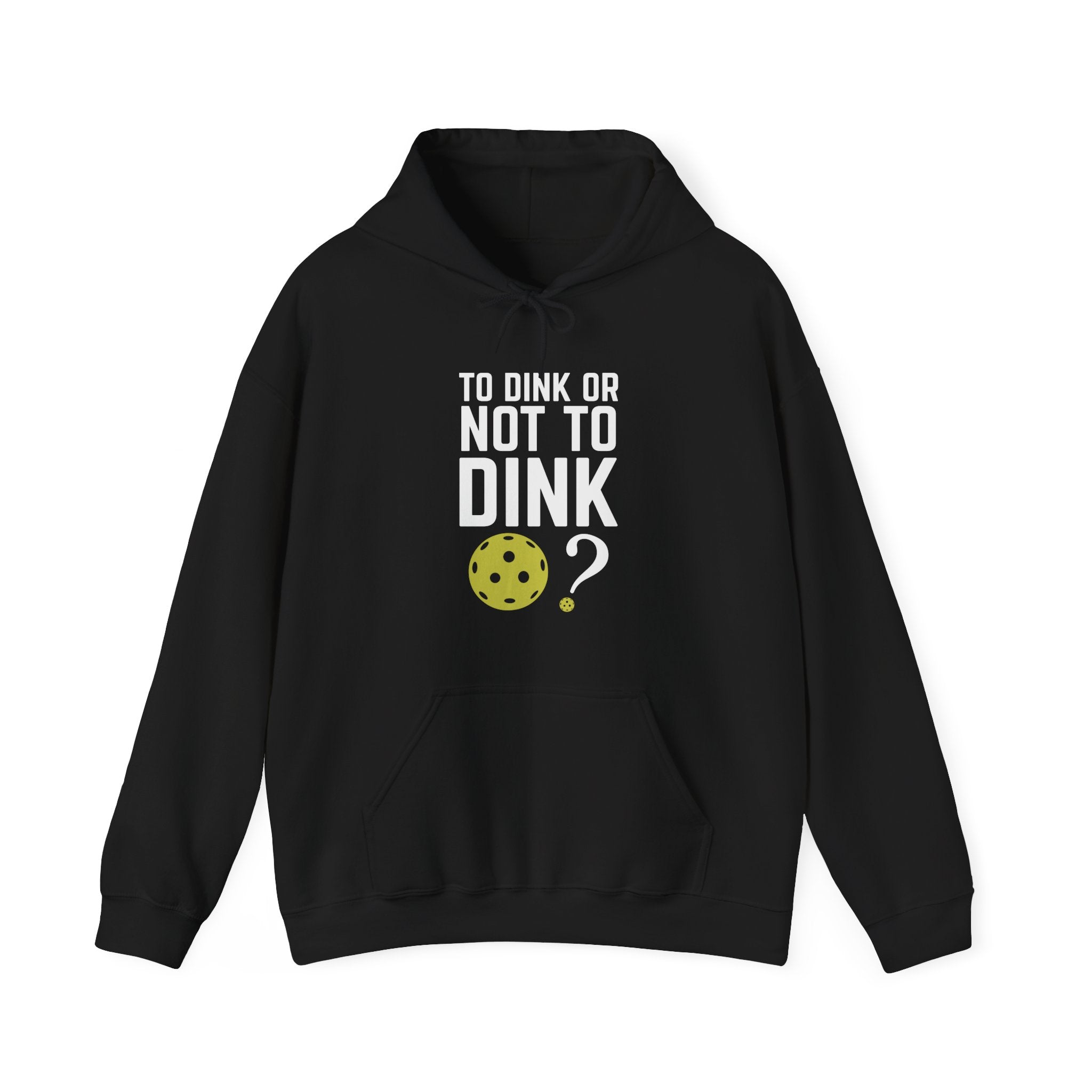 To Dink or Not to Dink? Pickleball Hoodie