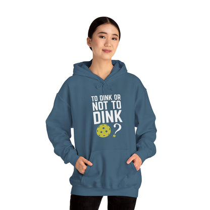 To Dink or Not to Dink? Pickleball Hoodie