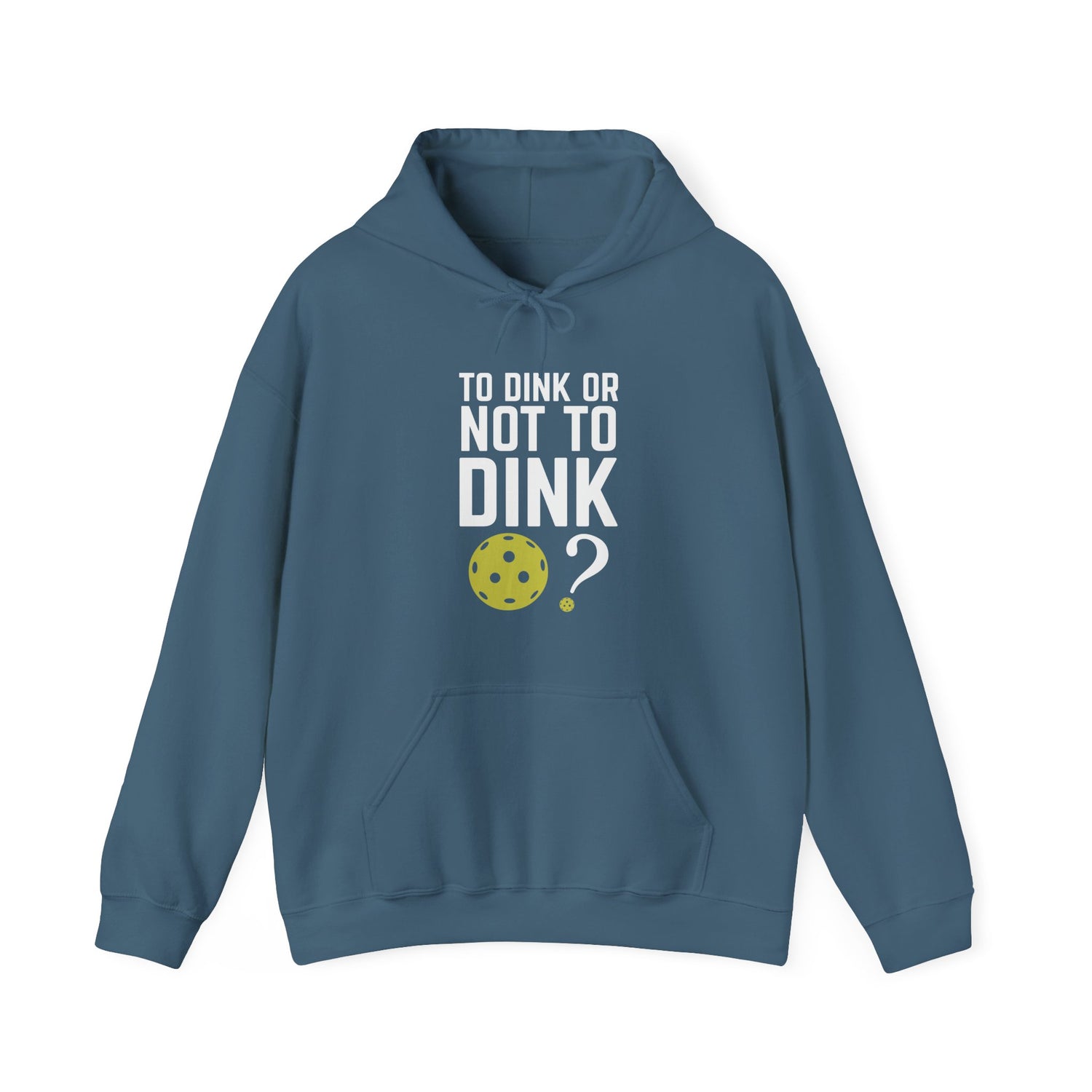 To Dink or Not to Dink? Pickleball Hoodie