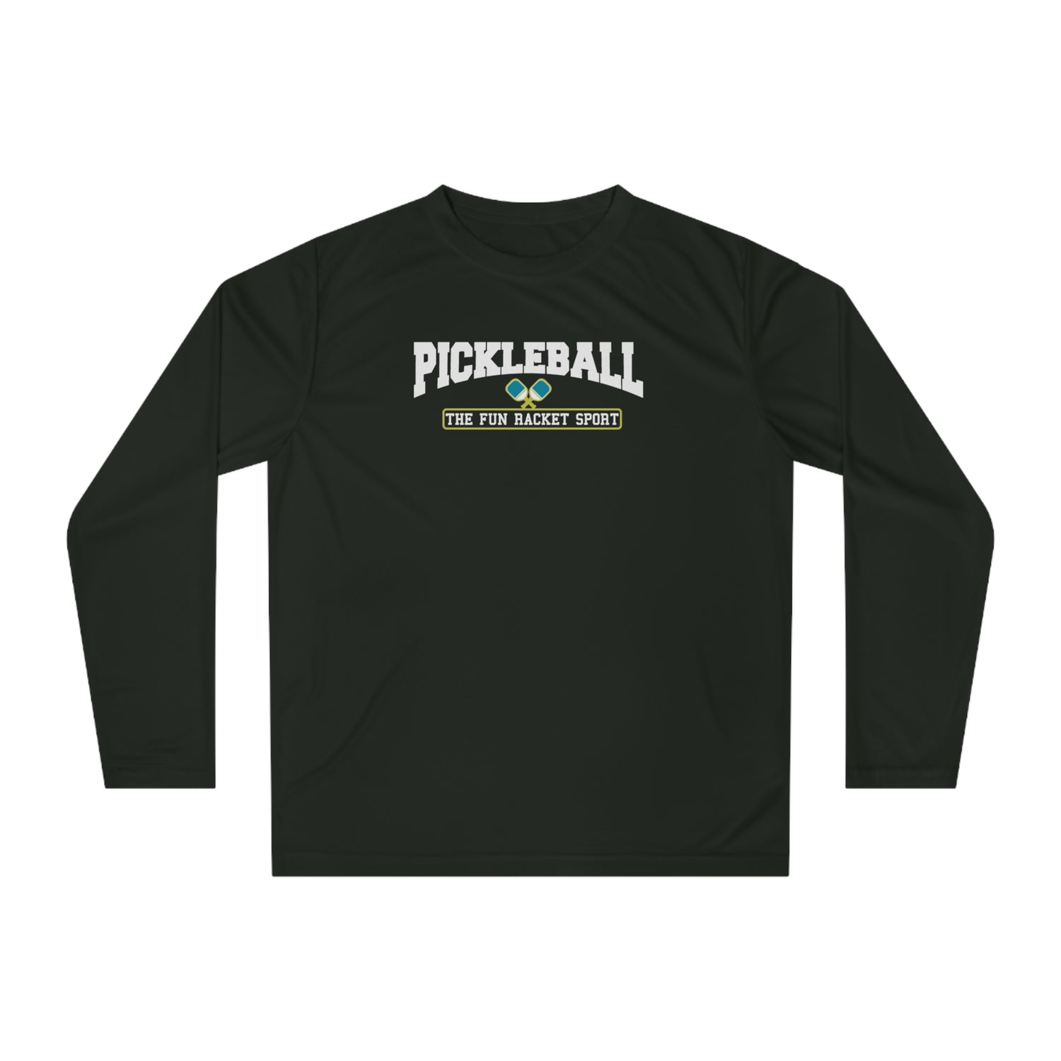 Pickleball The Fun Racket Sport - Long Sleeve Shirt - Dry Fit