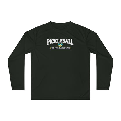 Pickleball The Fun Racket Sport - Long Sleeve Shirt - Dry Fit