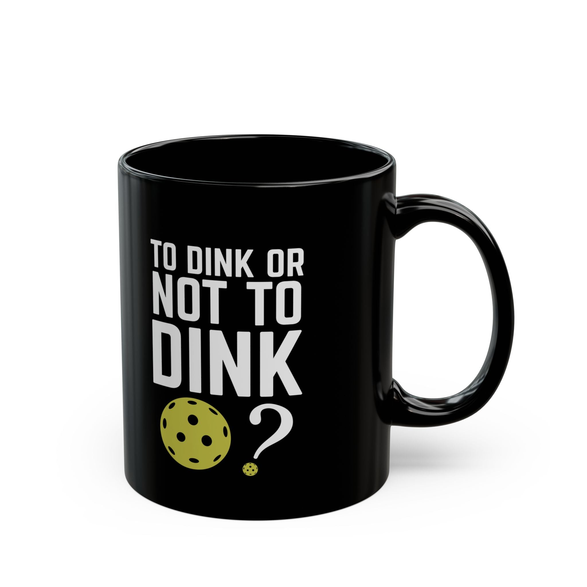 To Dink or Not to Dink? Pickleball Mug